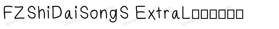 FZShiDaiSongS ExtraL字体转换